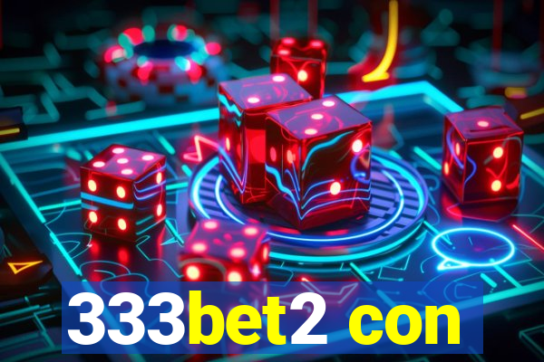 333bet2 con